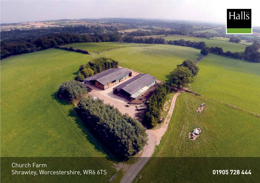 Church Farm Shrawley, Worcestershire, WR6 6TS 01905 728 444 for SALE