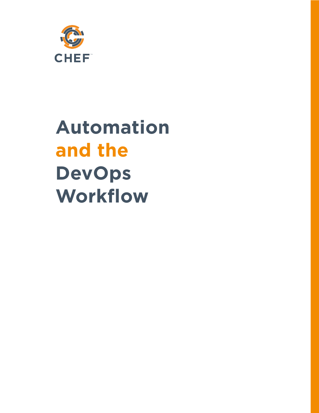 Automation and the Devops Workflow Copyright © 2015 Chef Software, Inc