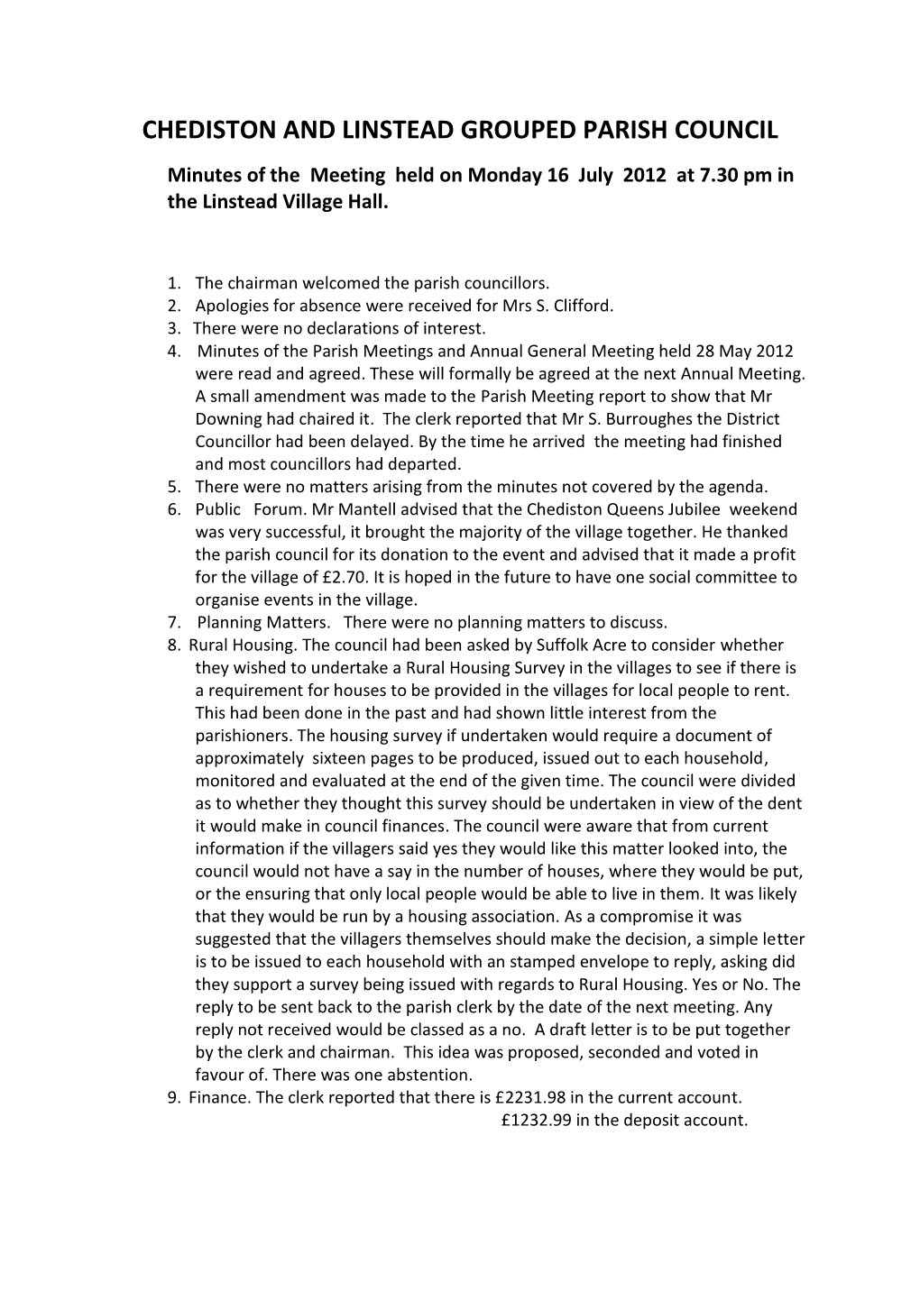 CHEDISTON and LINSTEAD GROUPED PARISH COUNCIL Minutes of the Meeting Held on Monday 16 July 2012 at 7.30 Pm in the Linstead Village Hall