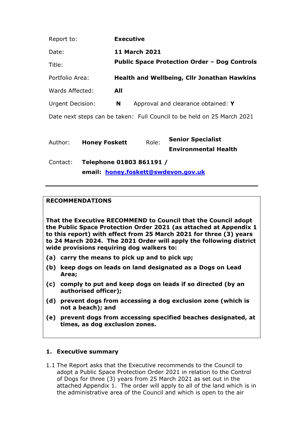 Report To: Executive Date: 11 March 2021 Title: Public Space Protection Order – Dog Controls Portfolio Area: Health and Wellbe