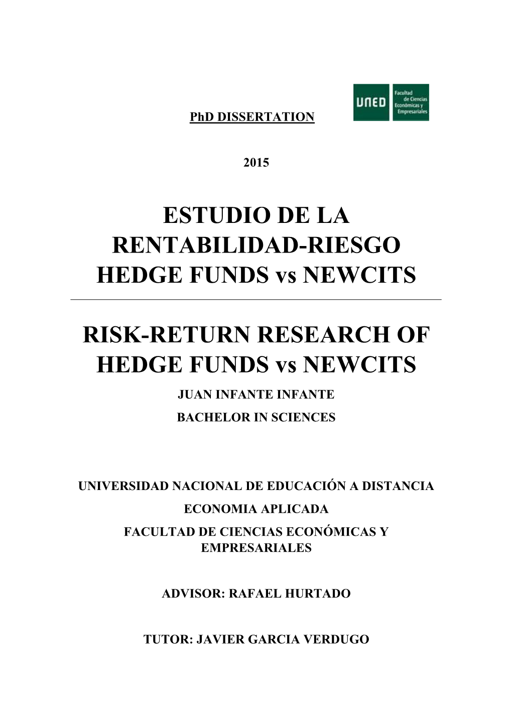 Hedge Funds and UCITS Will Be Conducted, in Order to Determine Which Ones Have Had a Better Performance Over Recent Years