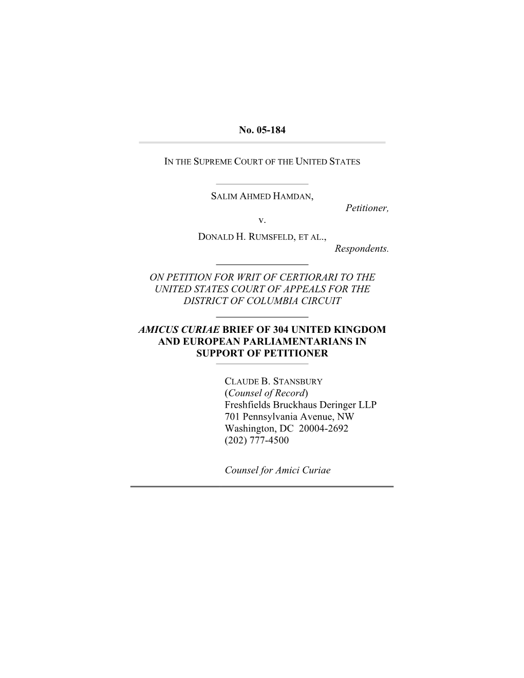 No. 05-184 Petitioner, V. Respondents. on PETITION for WRIT OF