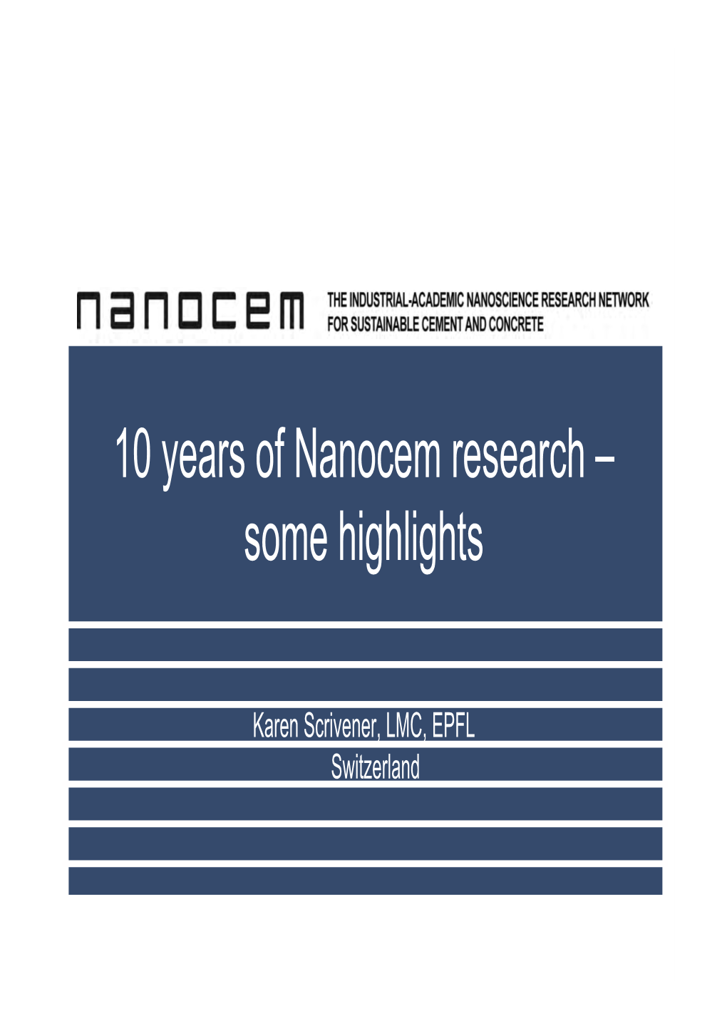 10 Years of Nanocem Research – Some Highlights