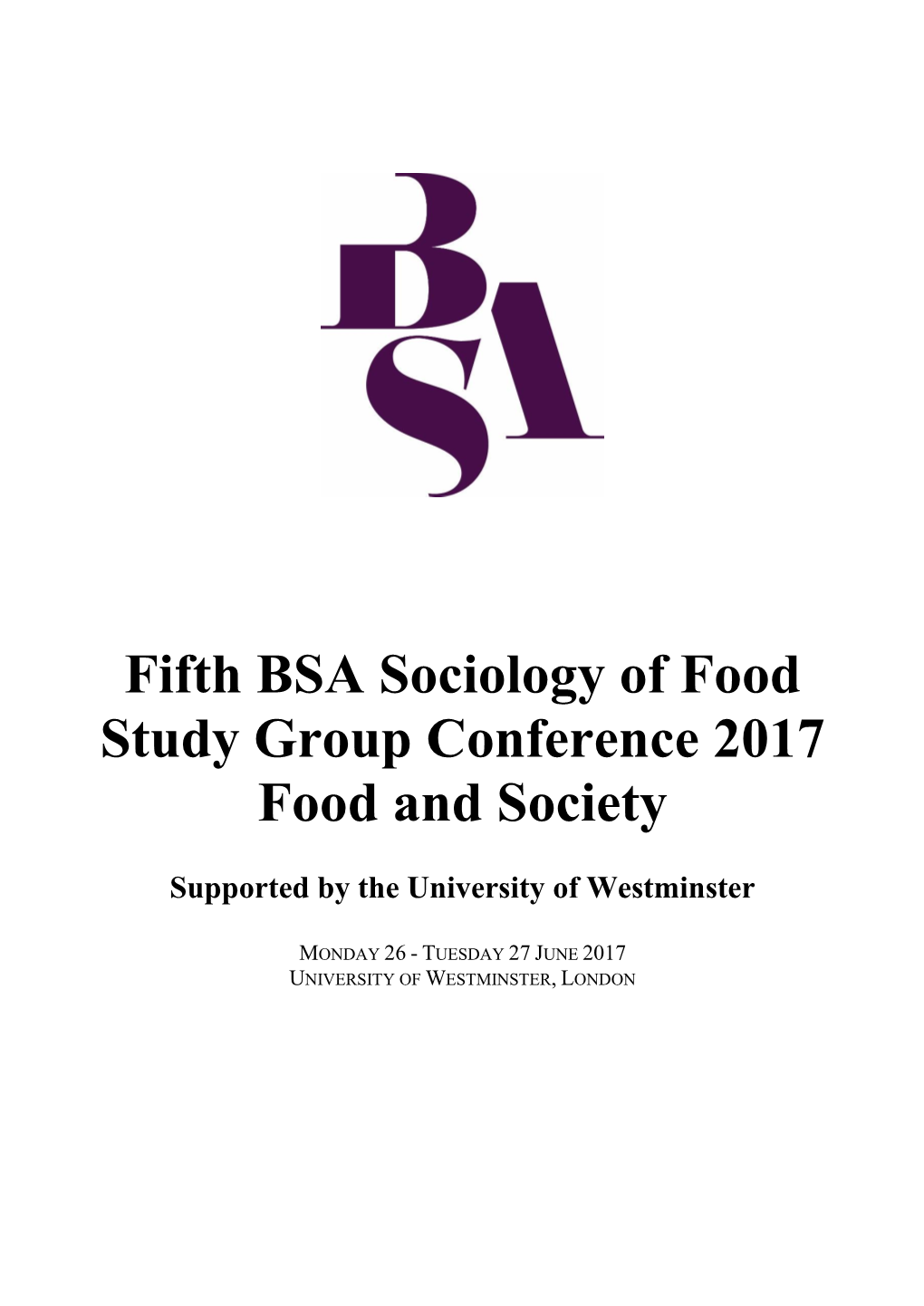 Fifth BSA Food Study Group Conference, Food & Society 2017