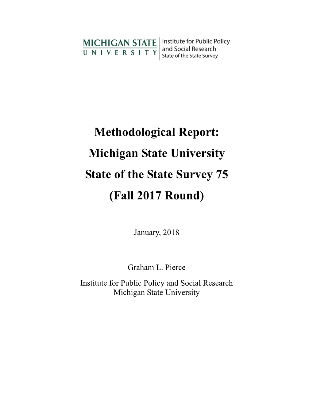 Methodological Report: Michigan State University State of the State Survey 75 (Fall 2017 Round)