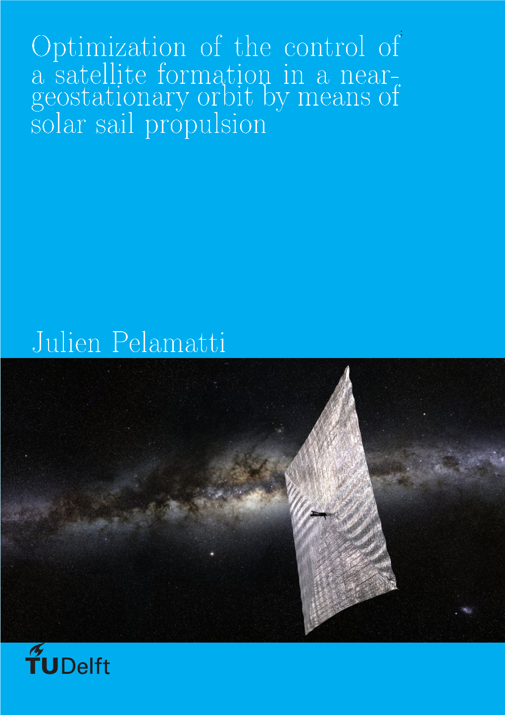 Optimization of the Control of a Satellite Formation in a Near-Geostationary Orbit by Means of Solar Sail Propulsion