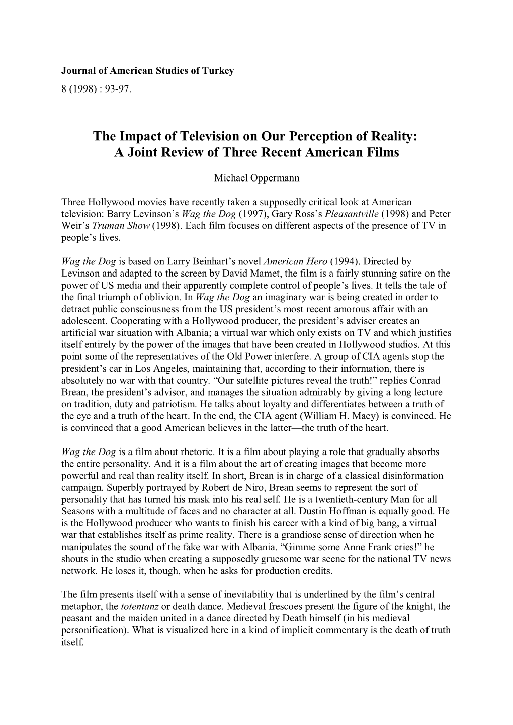 The Impact of Television on Our Perception of Reality: a Joint Review of Three Recent American Films