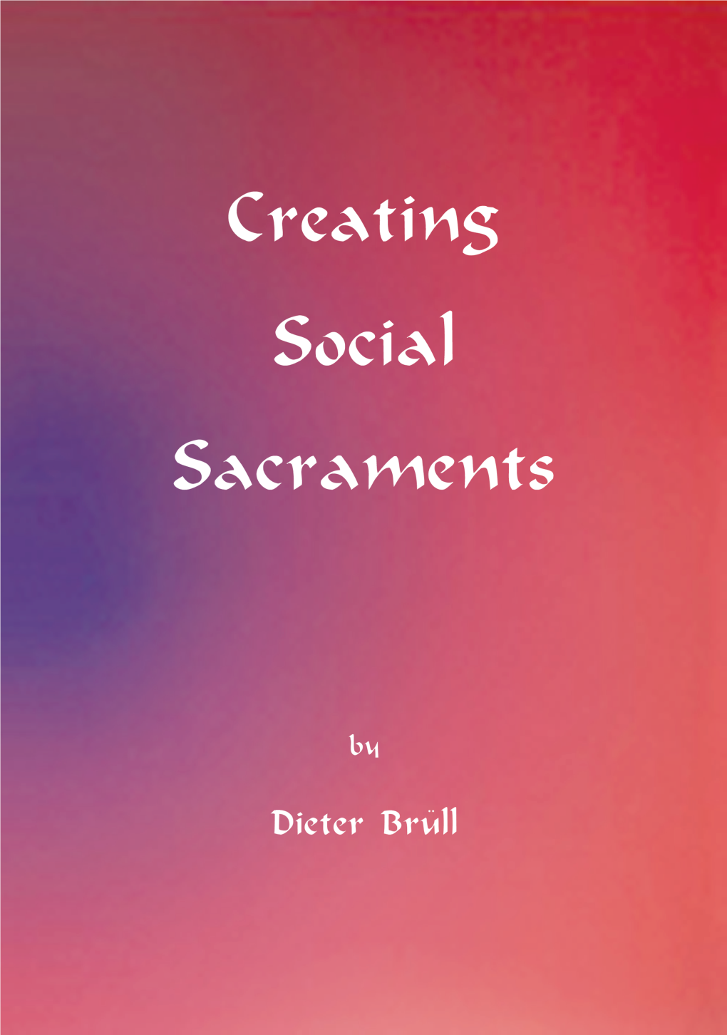 Creating Social Sacraments