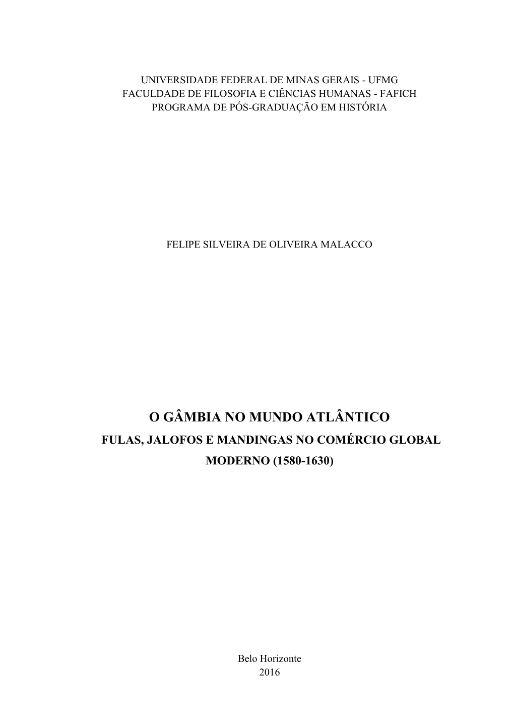 O Gâmbia No Mundo Atlântico Fulas, Jalofos E Mandingas No Comércio Global Moderno (1580-1630)