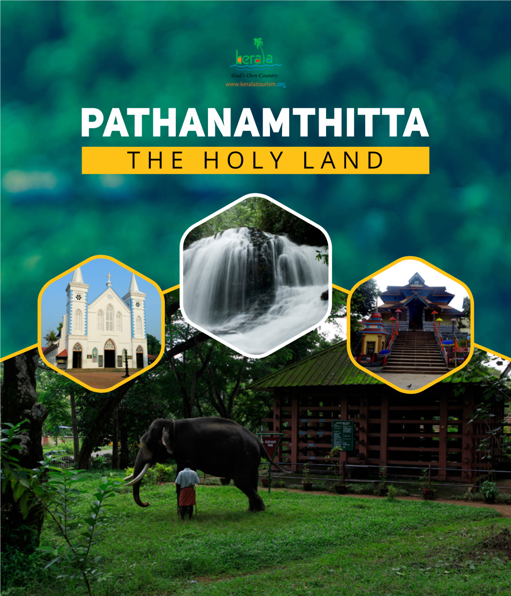 Pathanamthitta the HOLY LAND with a Plethora of Religious Places, Pathanamthitta (View Video) Is Fondly Referred to As the Holy Land
