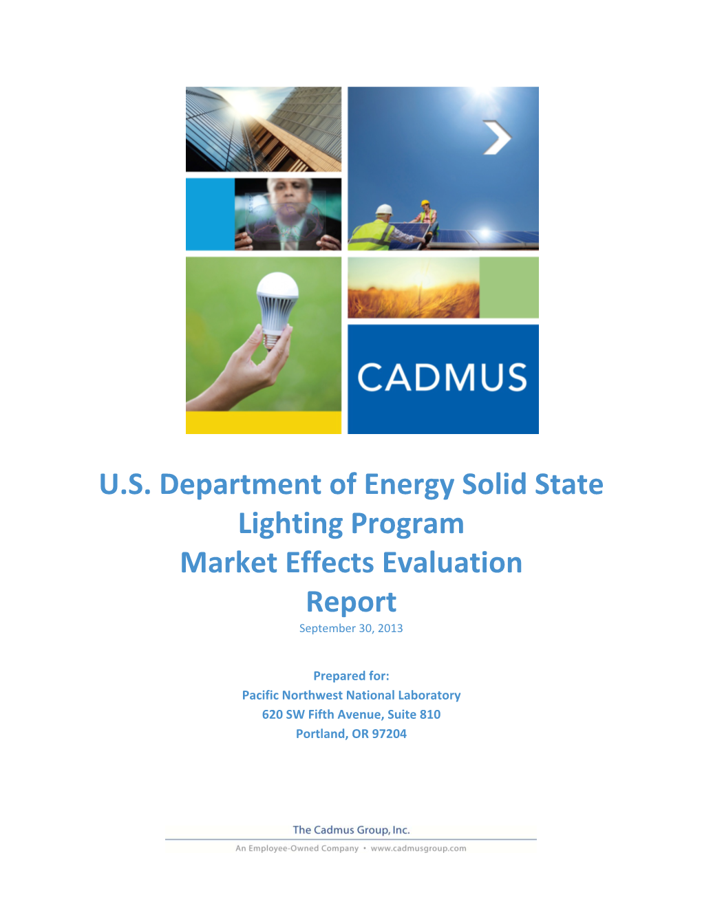 U.S. Department of Energy Solid State Lighting Program Market Effects Evaluation Report September 30, 2013