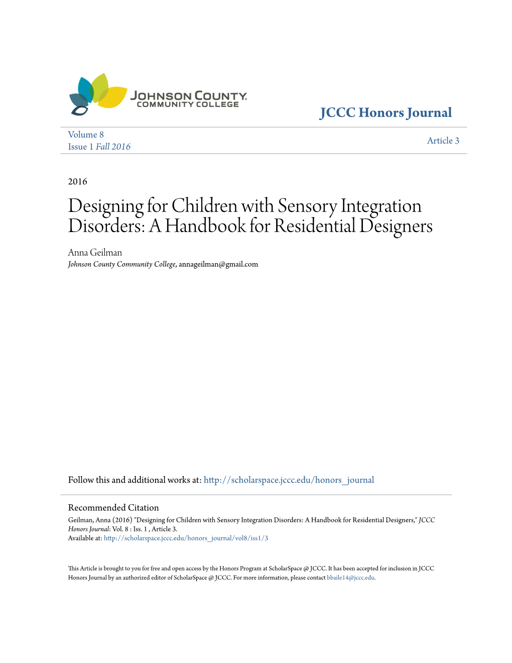 Designing for Children with Sensory Integration Disorders: a Handbook for Residential Designers Anna Geilman Johnson County Community College, Annageilman@Gmail.Com