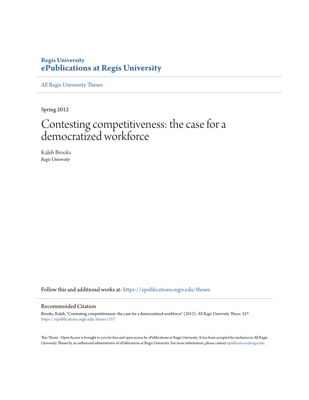 Contesting Competitiveness: the Case for a Democratized Workforce Kaleb Brooks Regis University