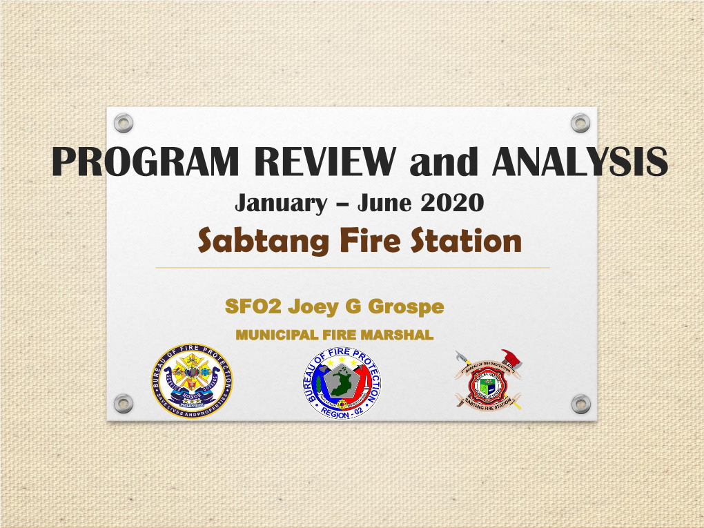 PROGRAM REVIEW and ANALYSIS January – June 2020 Sabtang Fire Station