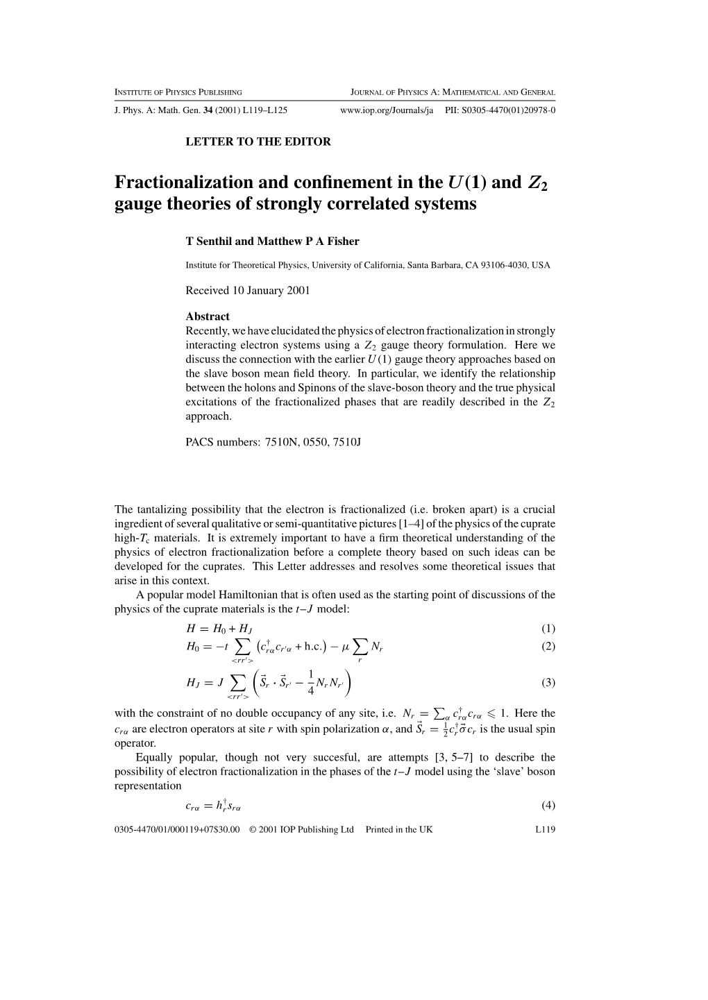Fractionalization and Confinement in the U(1) and Z2 Gauge Theories Of