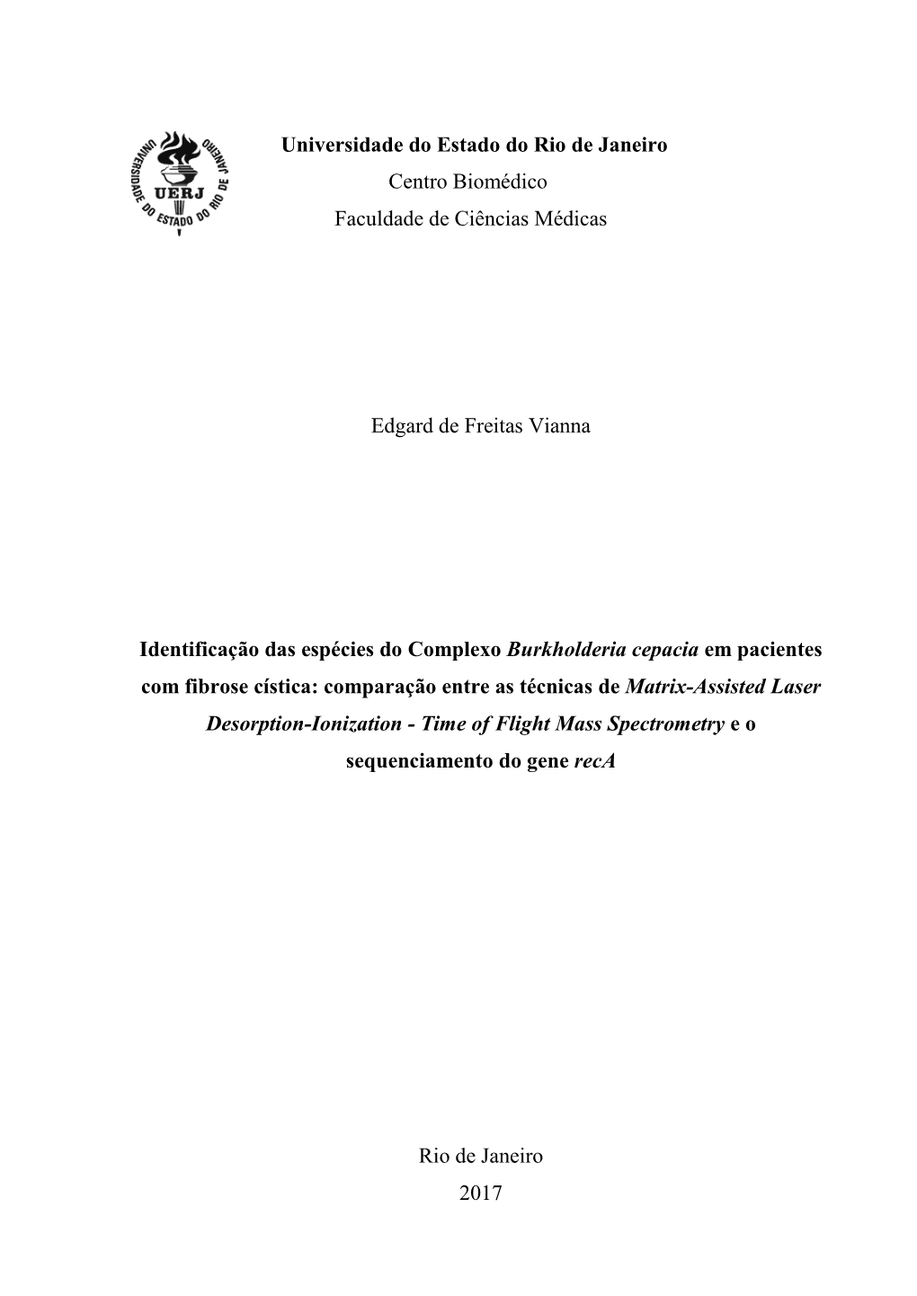 Universidade Do Estado Do Rio De Janeiro Centro Biomédico Faculdade De Ciências Médicas Edgard De Freitas Vianna Identifica