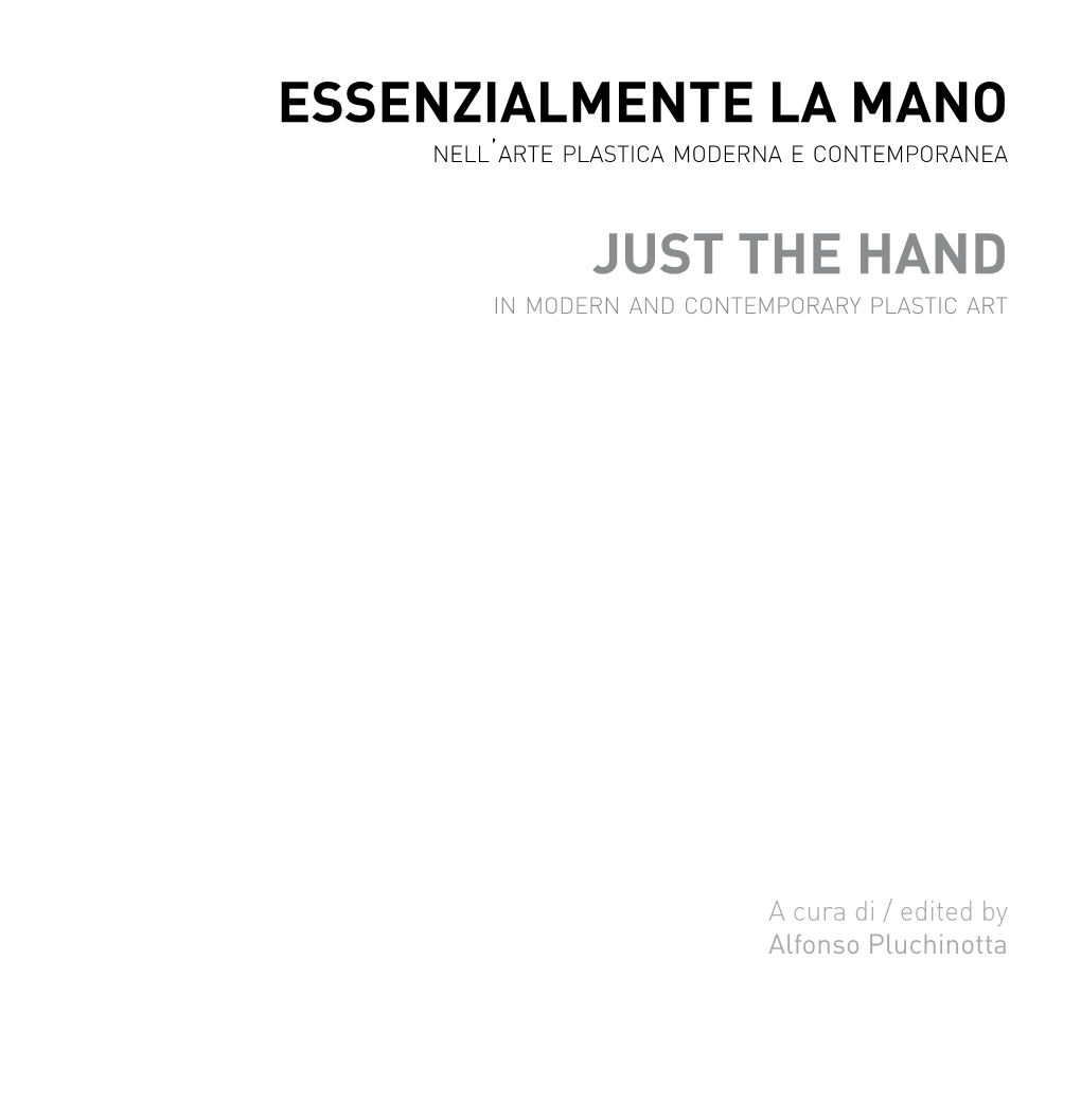 Essenzialmente La Mano Just the Hand