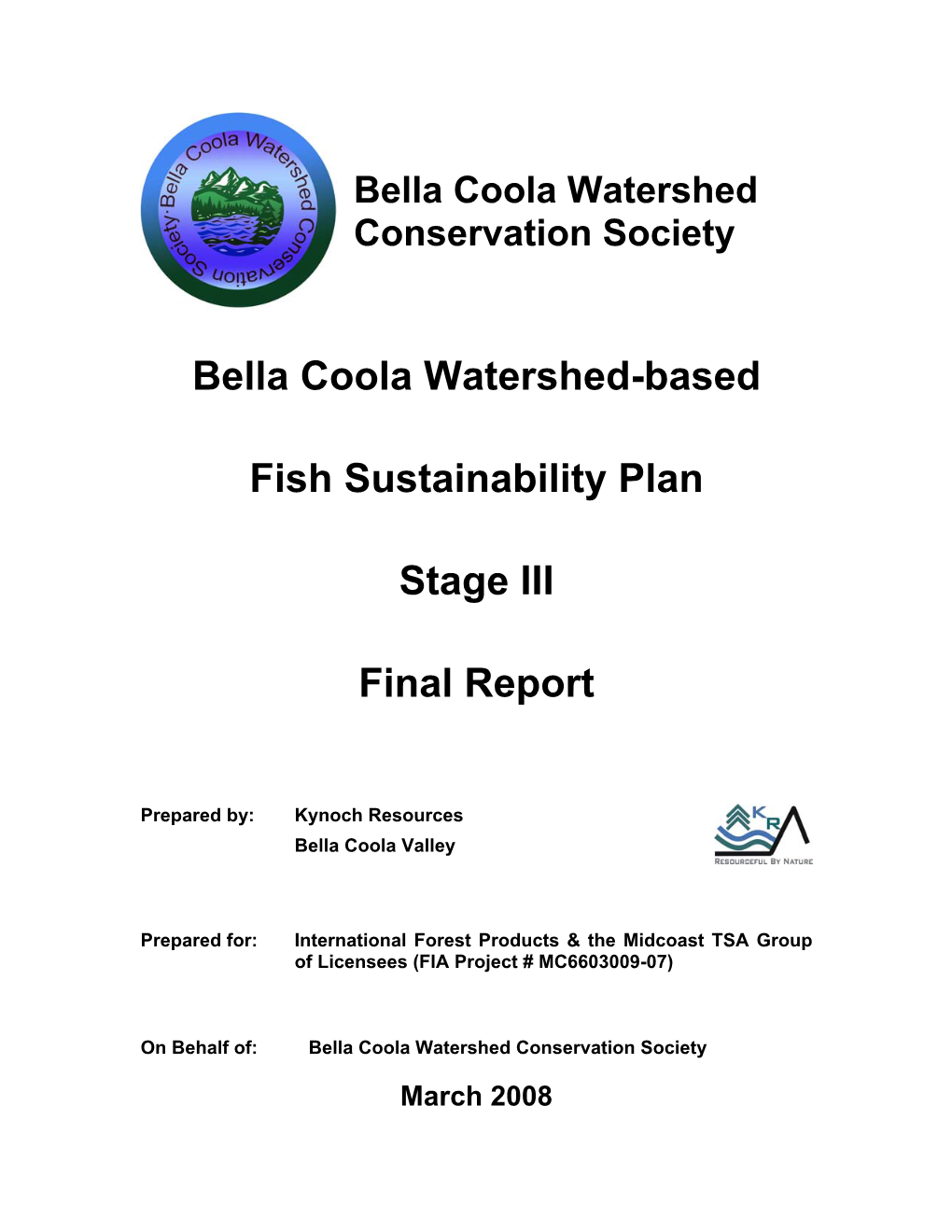 Bella Coola Watershed-Based Fish Sustainability Plan Stage III Final Report