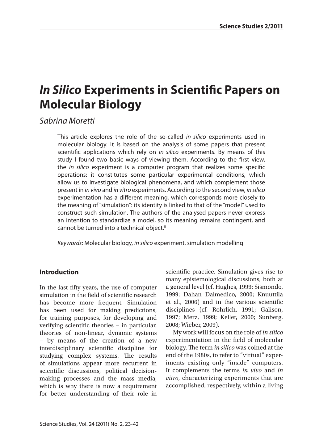 In Silico Experiments in Scientific Papers on Molecular Biology Sabrina Moretti