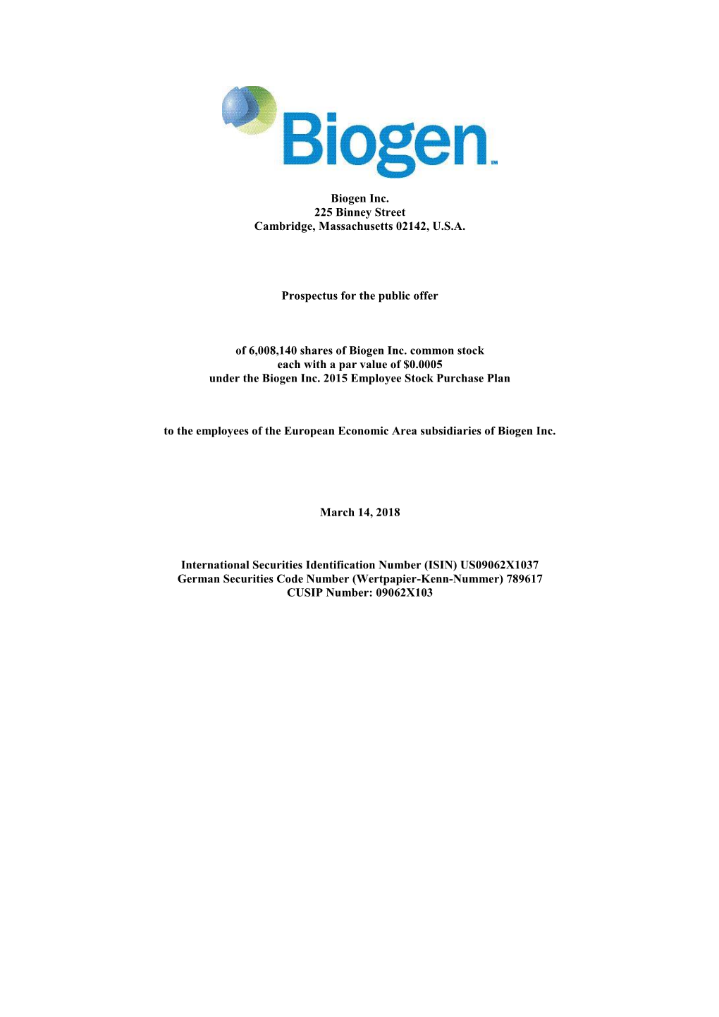 Biogen Inc. 225 Binney Street Cambridge, Massachusetts 02142, U.S.A