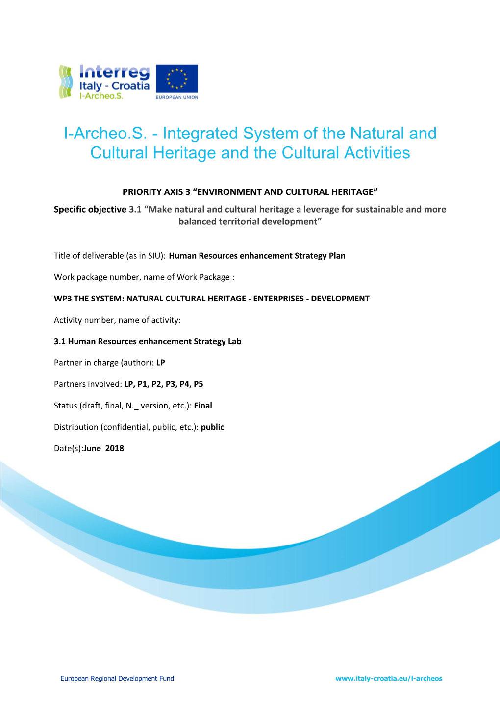 I-Archeo.S. - Integrated System of the Natural and Cultural Heritage and the Cultural Activities