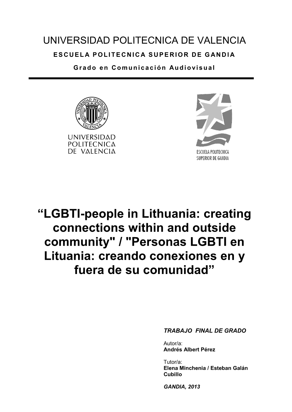 LGBTI-People in Lithuania: Creating Connections Within and Outside Community" / "Personas LGBTI En Lituania: Creando Conexiones En Y Fuera De Su Comunidad”