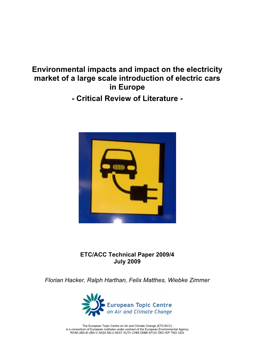 Environmental Impacts and Impact on the Electricity Market of a Large Scale Introduction of Electric Cars in Europe - Critical Review of Literature