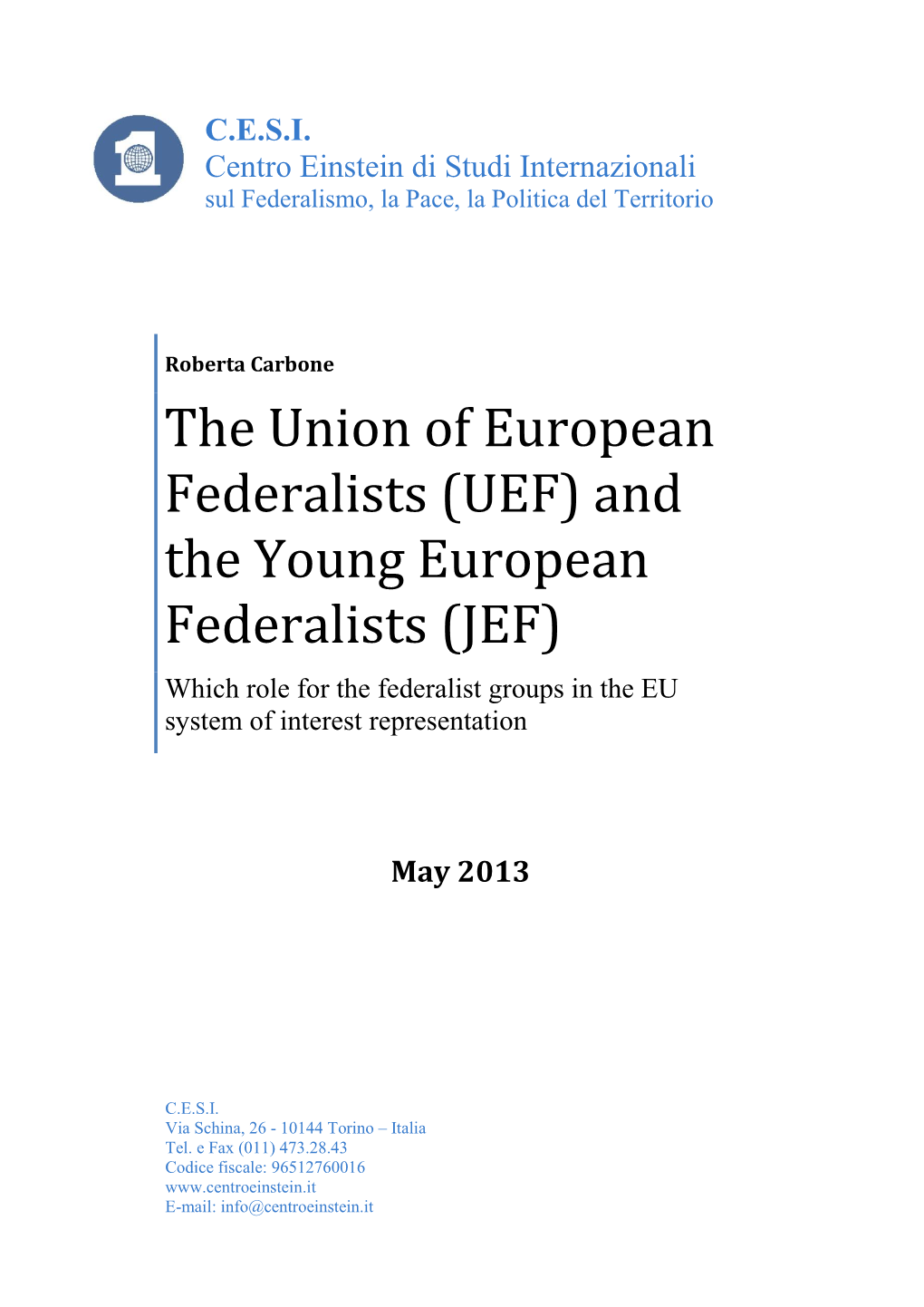 (UEF) and the Young European Federalists (JEF) Which Role for the Federalist Groups in the EU System of Interest Representation