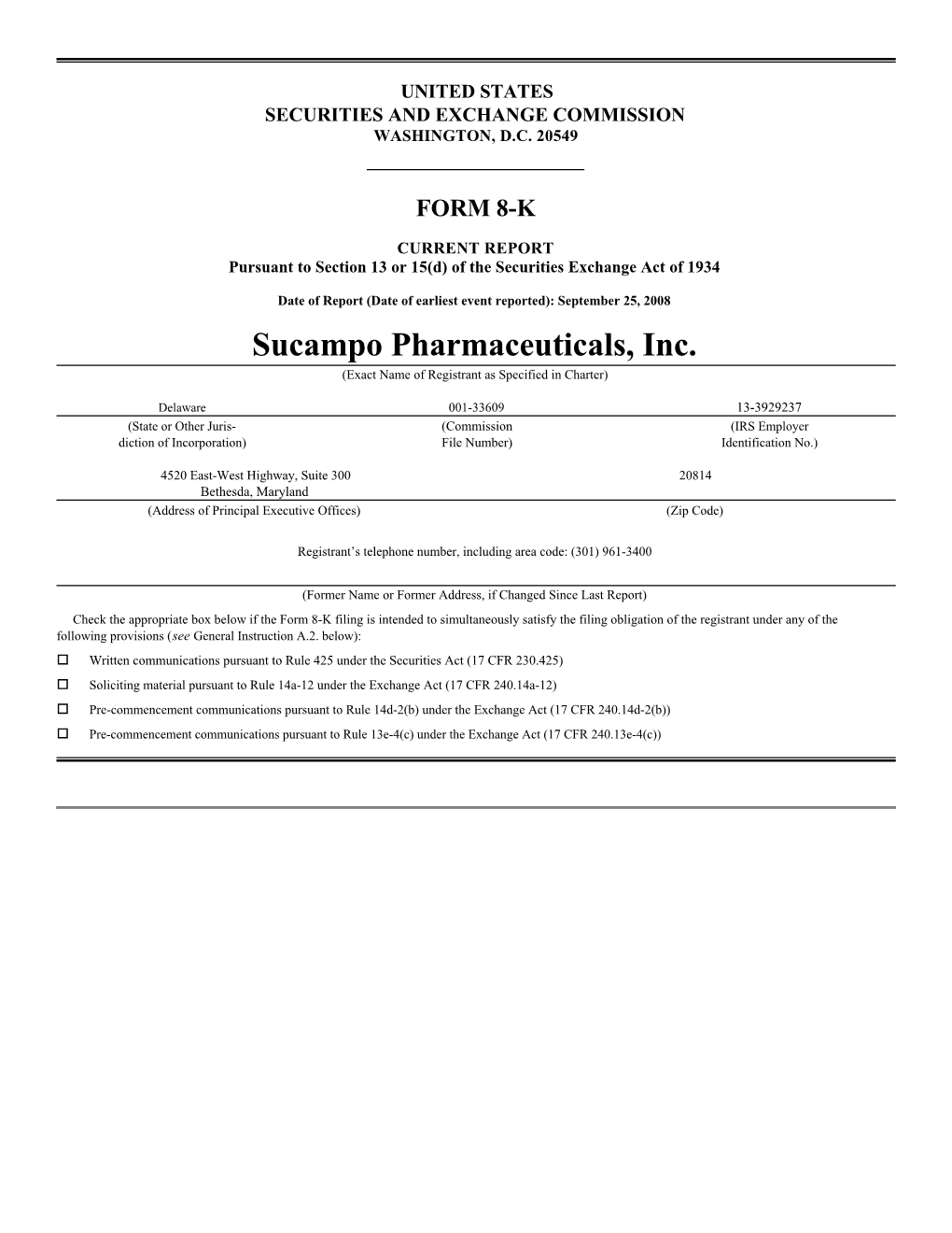 Sucampo Pharmaceuticals, Inc. (Exact Name of Registrant As Specified in Charter)