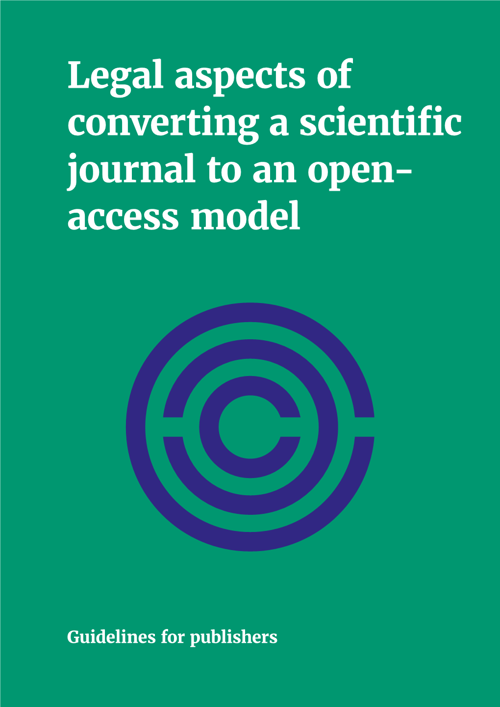 Legal Aspects of Converting a Scientific Journal to an Open- Access Model