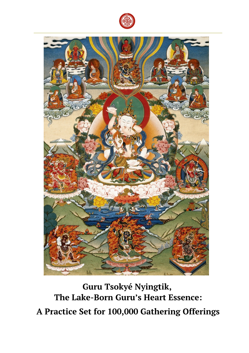 Guru Tsokyé Nyingtik, the Lake-Born Guru's Heart Essence