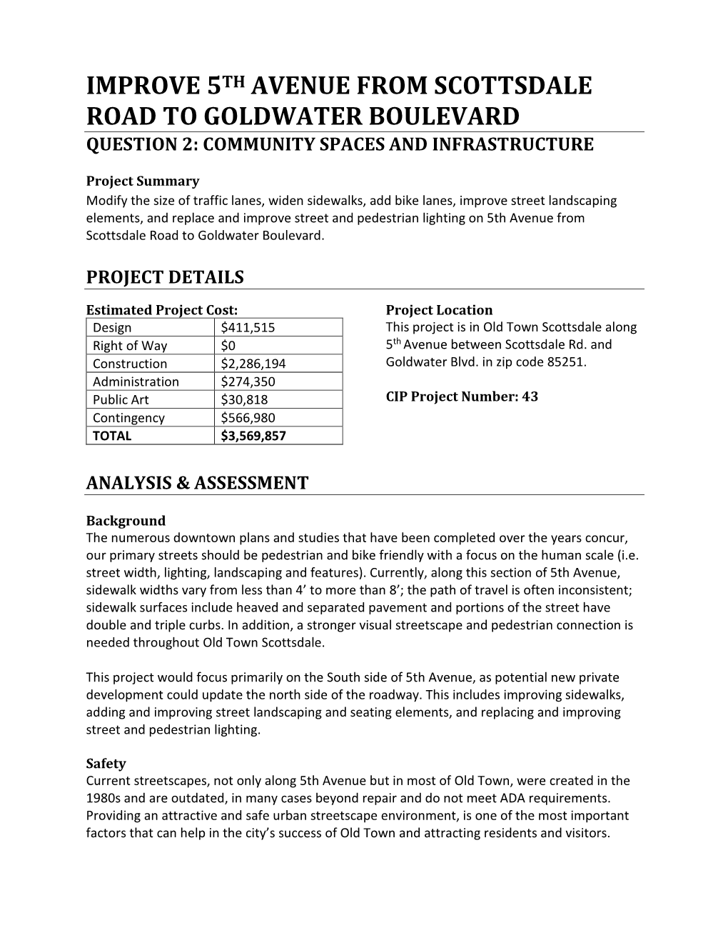 Improve 5Th Avenue from Scottsdale Road to Goldwater Boulevard Question 2: Community Spaces and Infrastructure