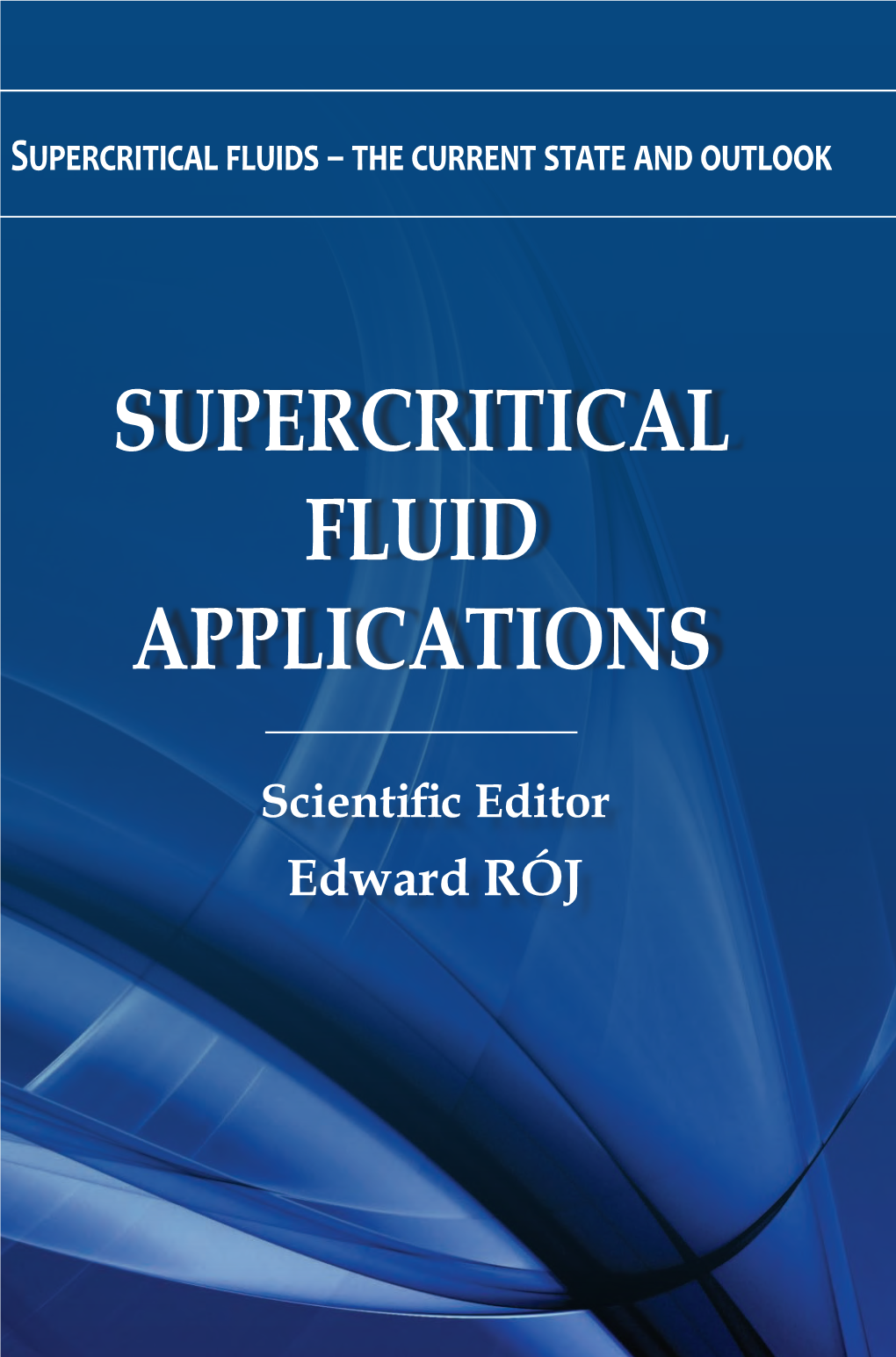 Supercritical Fluid Applications Fluid Applications