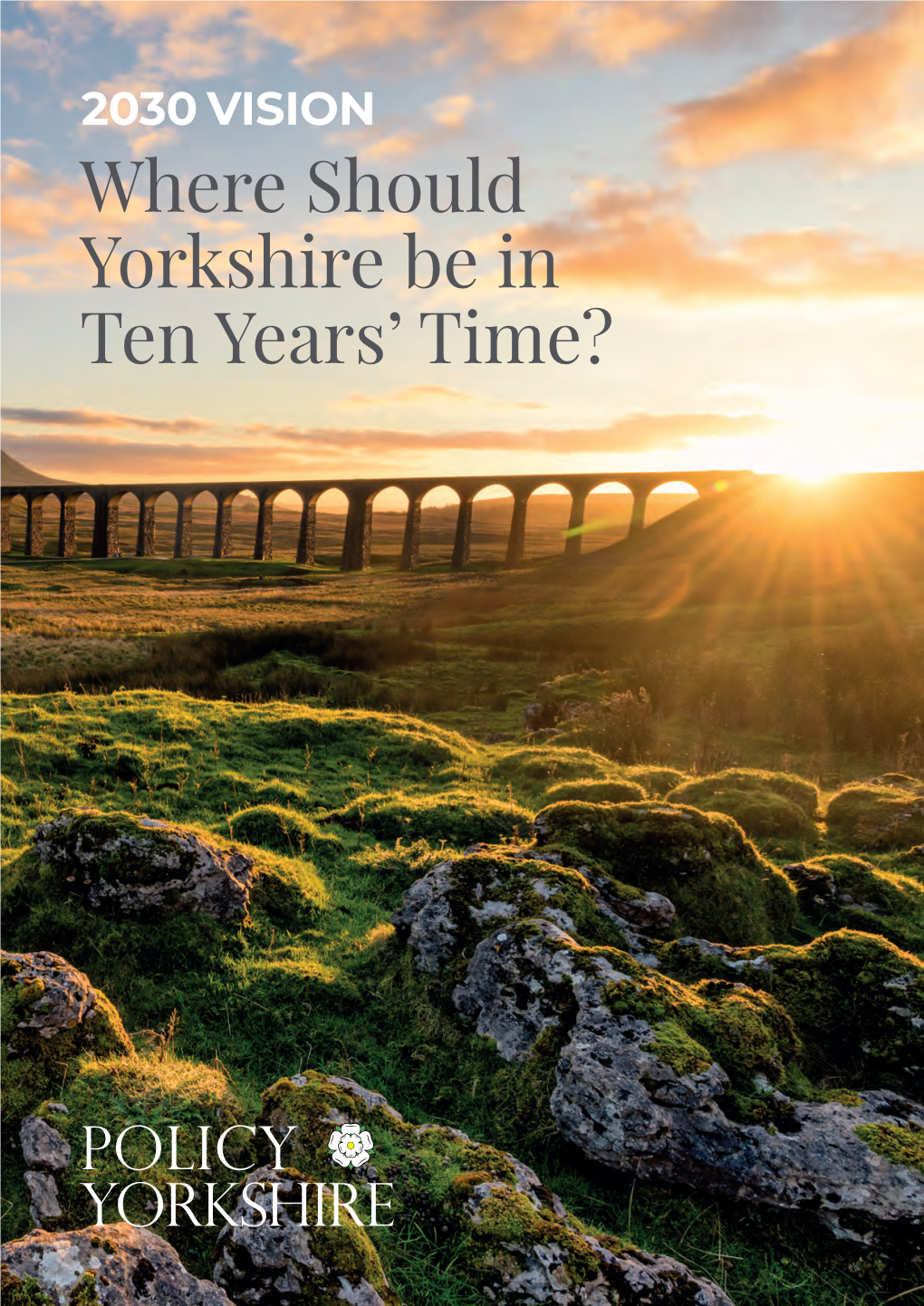 Where Should Yorkshire Be in Ten Years' Time?