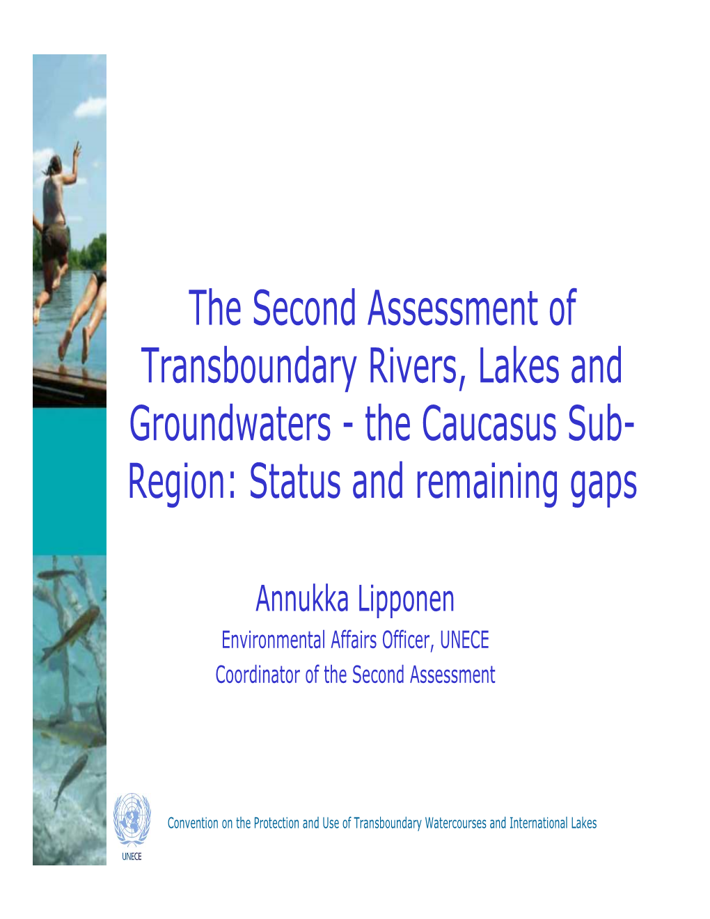 The Second Assessment of Transboundary Rivers, Lakes And