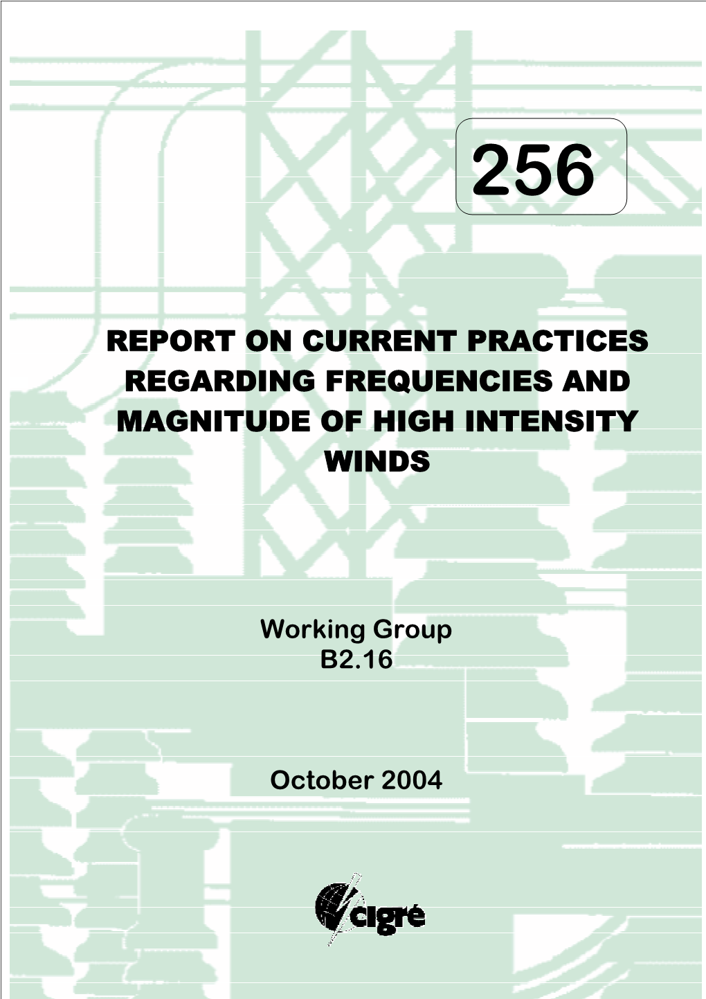 Report on Current Practices Regarding Frequencies and Magnitude of High Intensity Winds