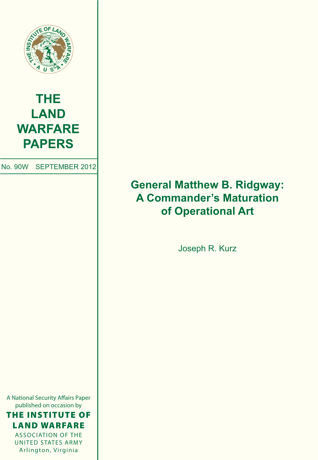 General Matthew B. Ridgway: a Commander’S Maturation of Operational Art