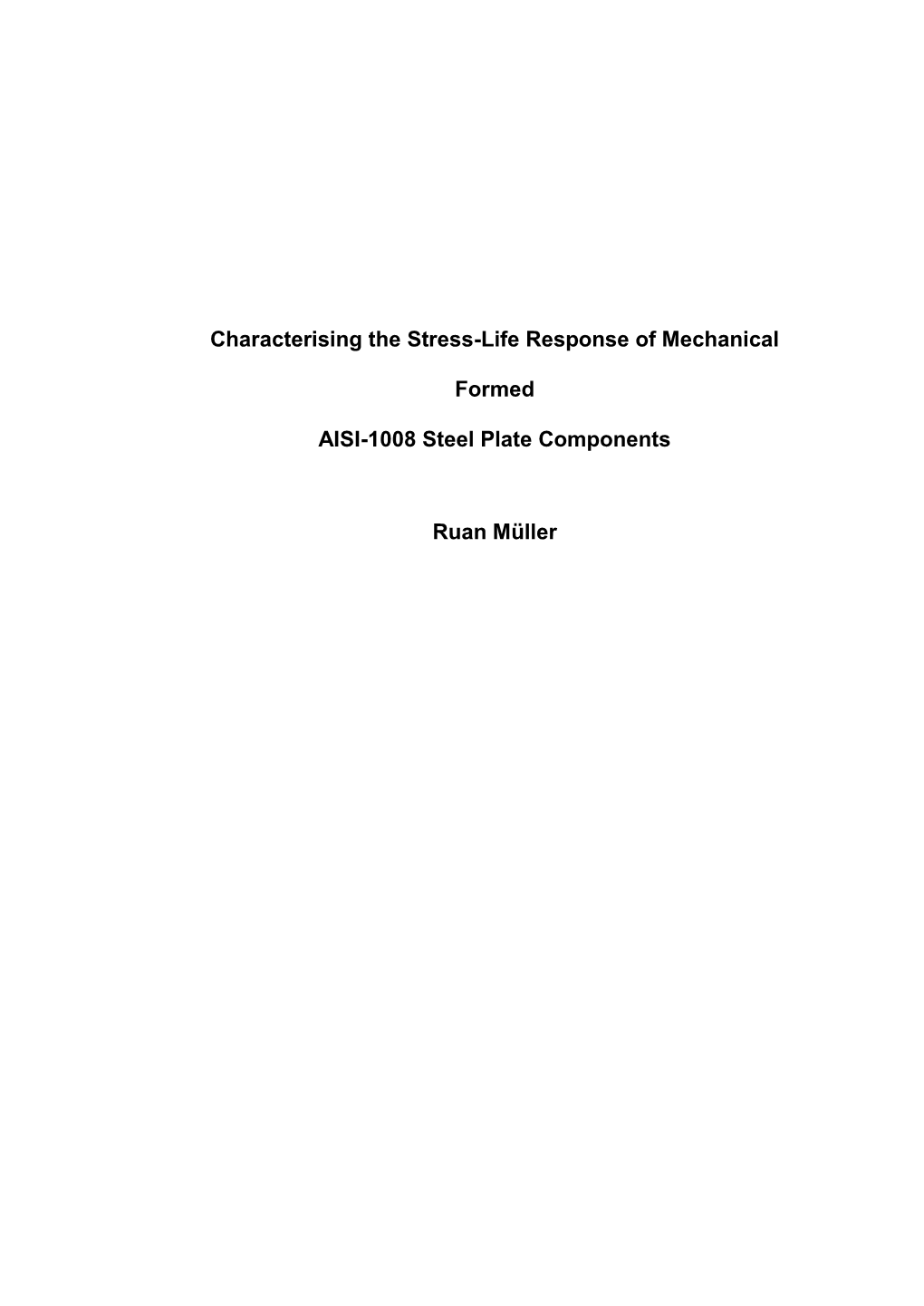 Characterising the Stress-Life Response of Mechanical Formed