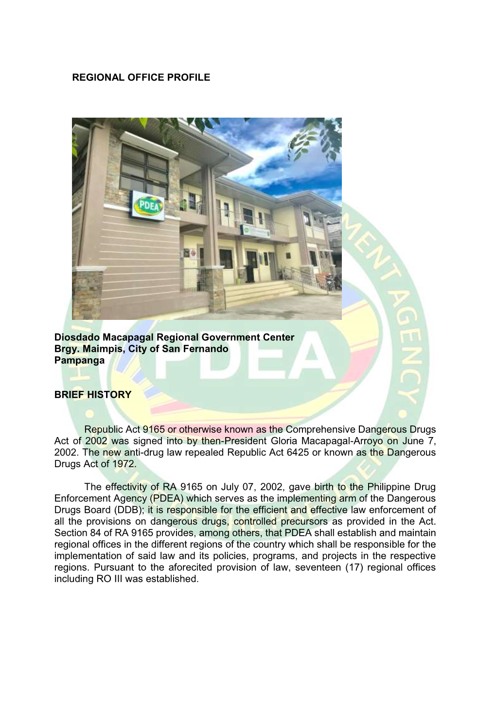 REGIONAL OFFICE PROFILE Diosdado Macapagal Regional