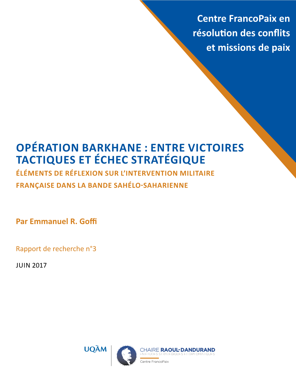 Opération Barkhane : Entre Victoires Tactiques Et Échec Stratégique Éléments De Réflexion Sur L’Intervention Militaire Française Dans La Bande Sahélo-Saharienne