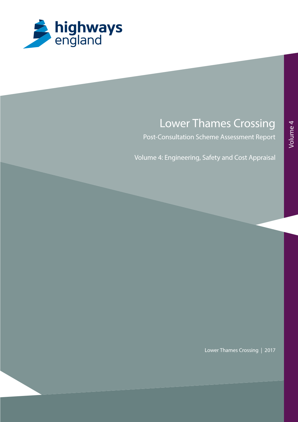 Post-Consultation Scheme Assessment Report (Volume 4) - Engineering, Safety and Cost Appraisal