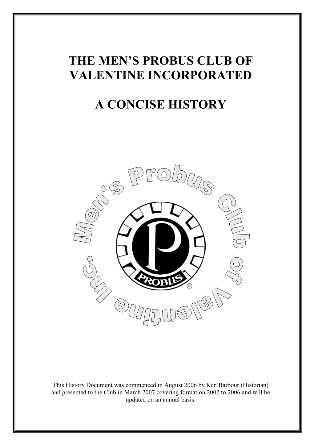 The Men's Probus Club of Valentine Incorporated A