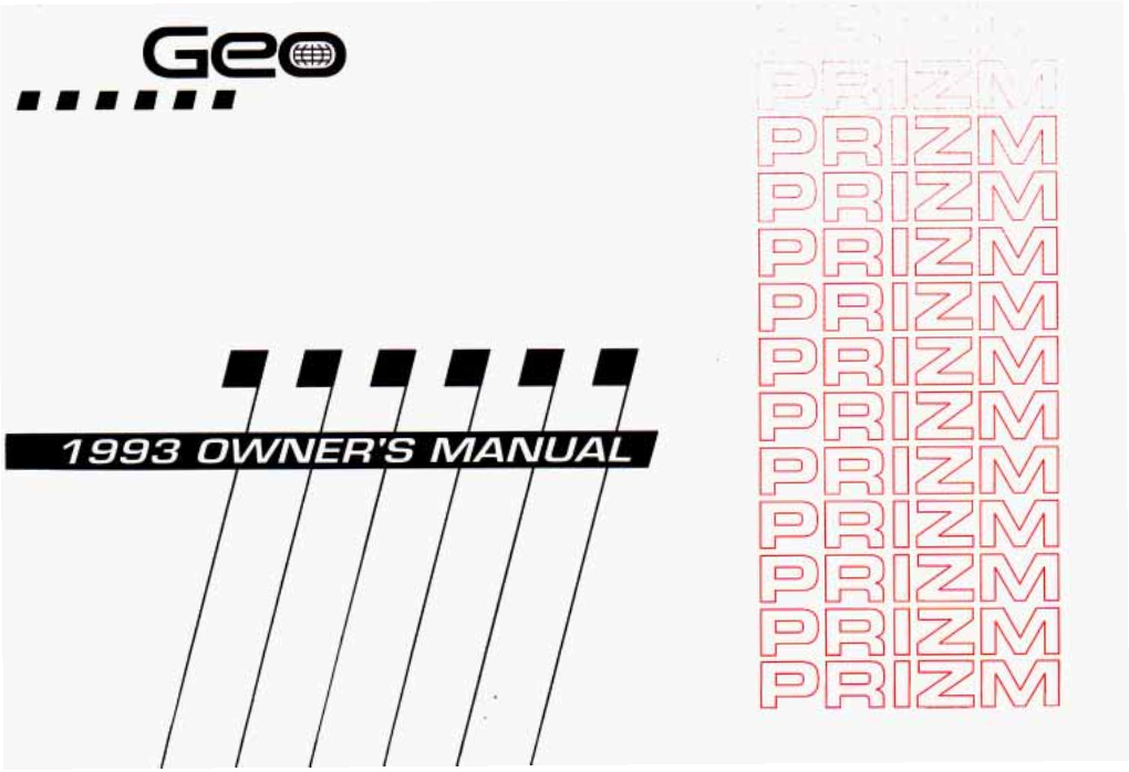 Owner's Manual In-Portfolio Geo Pritm 1993 $15.00 - 101 93597 Owner's Manual Without-Portfolio Geo Prizm $1 1993 1 .Oo 1 I I I