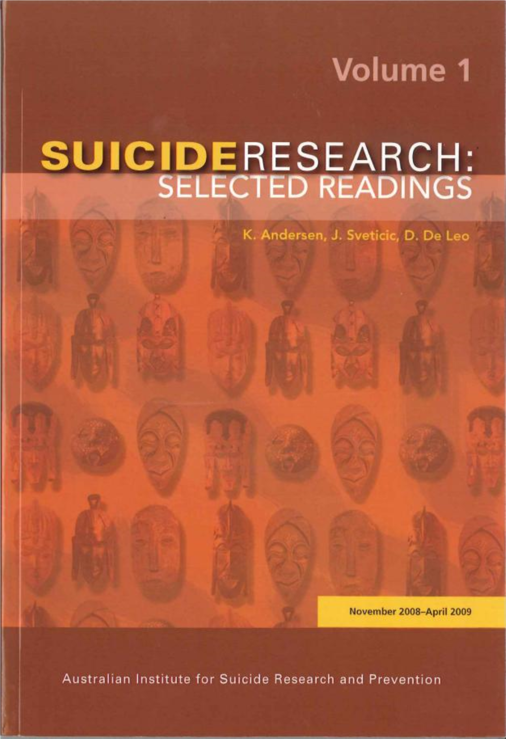 SUICIDE RESEARCH: SELECTED READINGS Volume 1 November 2008–April 2009