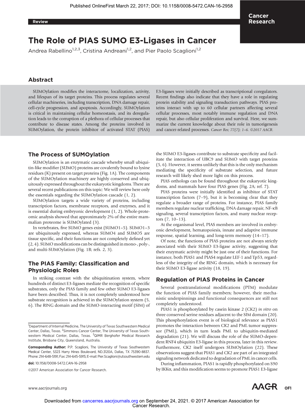 The Role of PIAS SUMO E3-Ligases in Cancer Andrea Rabellino1,2,3, Cristina Andreani1,2, and Pier Paolo Scaglioni1,2