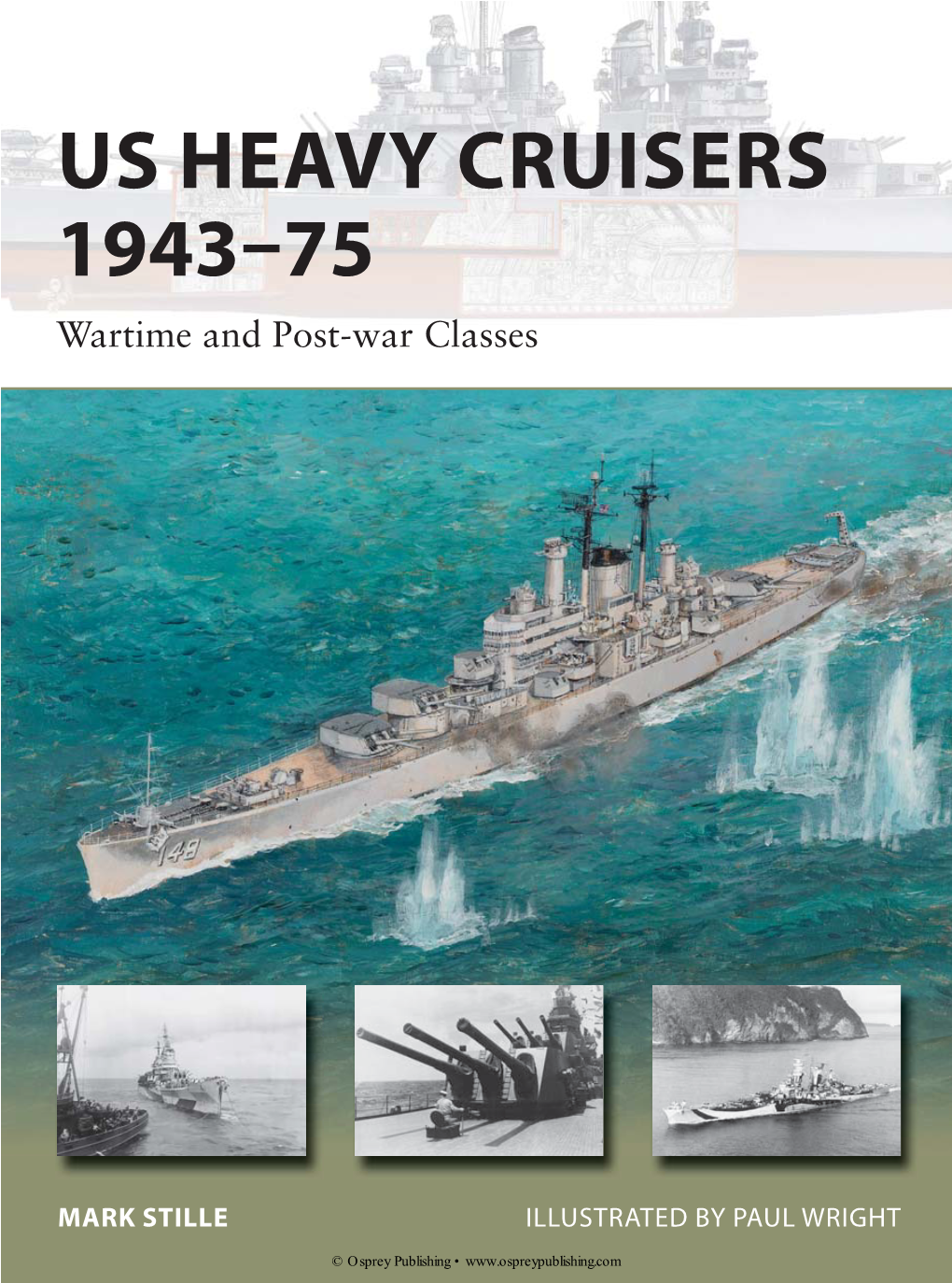 US HEAVY CRUISERS 1943–75 Wartime and Post-War Classes