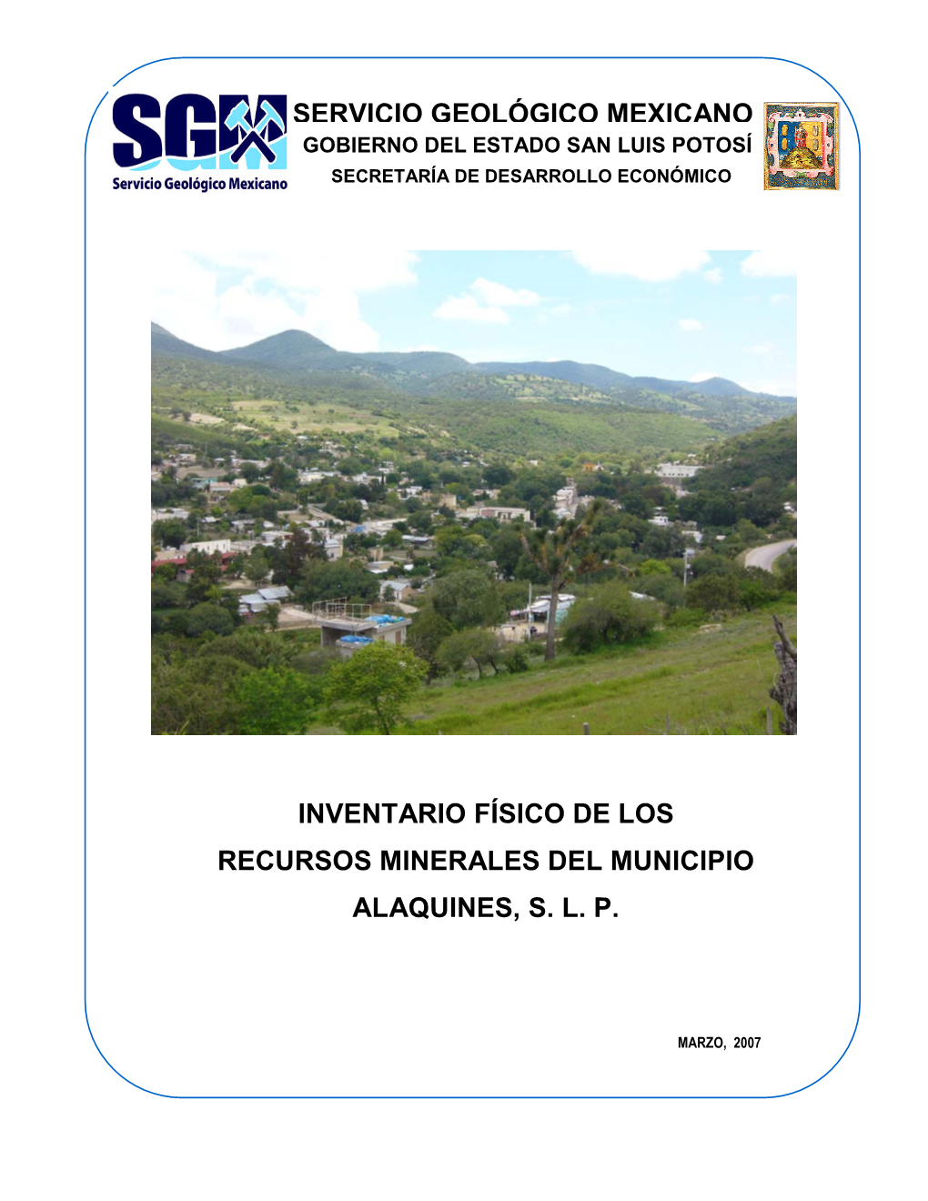 Inventario Físico De Los Recursos Minerales Del Municipio Alaquines, S. L. P. Servicio Geológico Mexicano