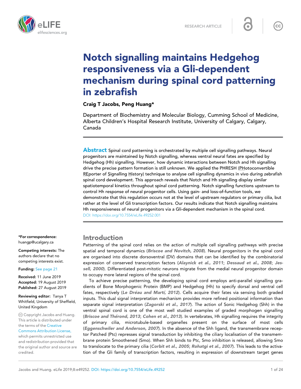 Notch Signalling Maintains Hedgehog Responsiveness Via a Gli-Dependent Mechanism During Spinal Cord Patterning in Zebrafish Craig T Jacobs, Peng Huang*