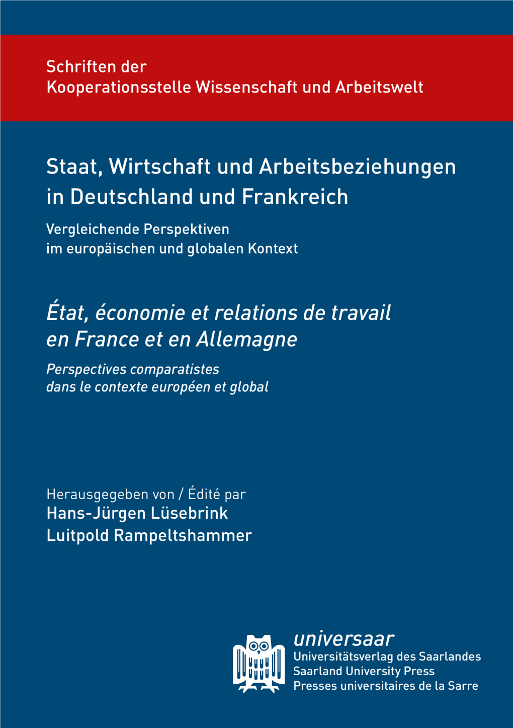 Staat, Wirtschaft Und Arbeitsbeziehungen in Deutschland Und Frankreich Unter Dem Einfluss Von Europäisierung Und Globalisierung“, Die Prof