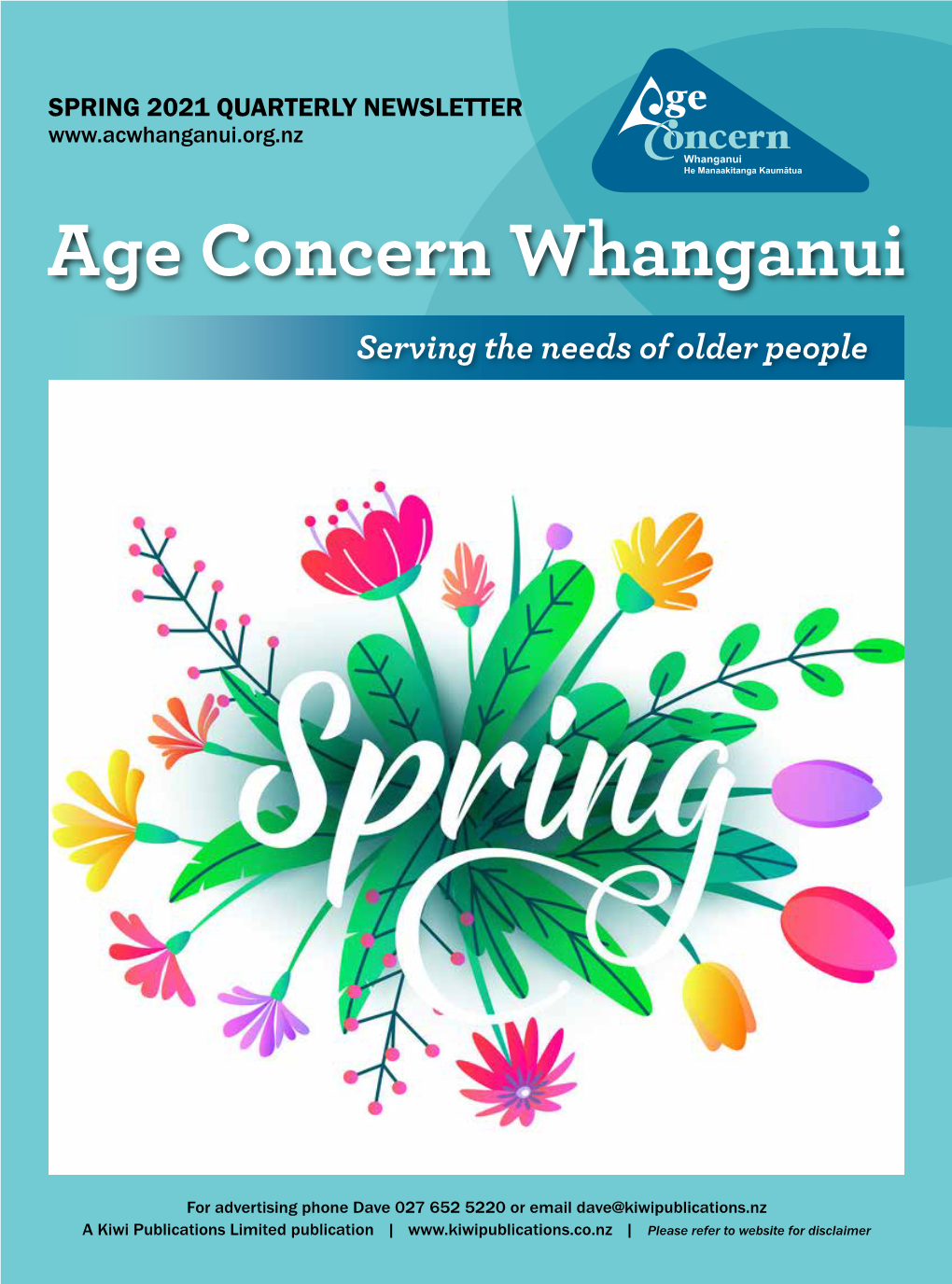 SPRING 2021 QUARTERLY NEWSLETTER Whanganui He Manaakitanga Kaumātua Age Concern Whanganui Serving the Needs of Older People